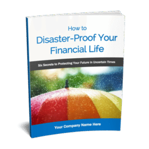 (005) White Label eBook: How to Disaster-Proof Your Financial Life (General Version)